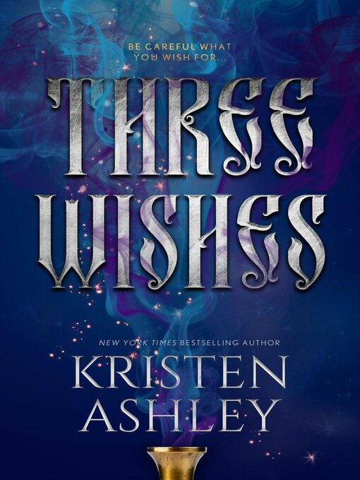 Title details for Three Wishes by Kristen Ashley - Available